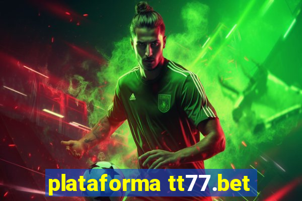 plataforma tt77.bet